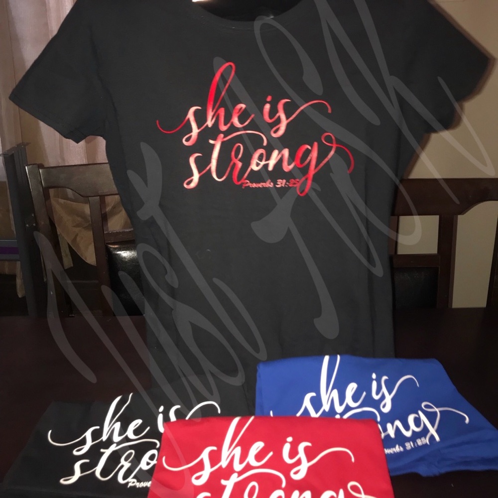 She is Strong Proverbs 31:25! Custom Tee